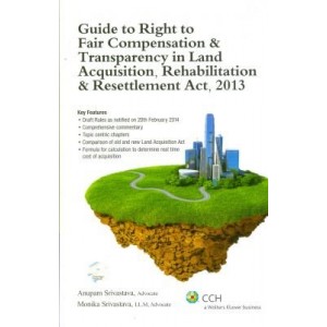 CCH's Guide to Right to Fair Compensation & Transparency in Land Acquisition , Rehabilitation & Resettlement Act, 2013 
